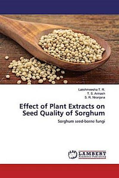 Effect of Plant Extracts on Seed Quality of Sorghum