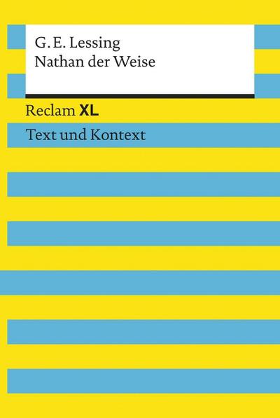 Nathan der Weise. Textausgabe mit Kommentar und Materialien: Reclam XL – Text und Kontext