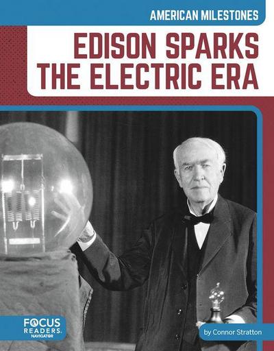 Edison Sparks the Electric Era