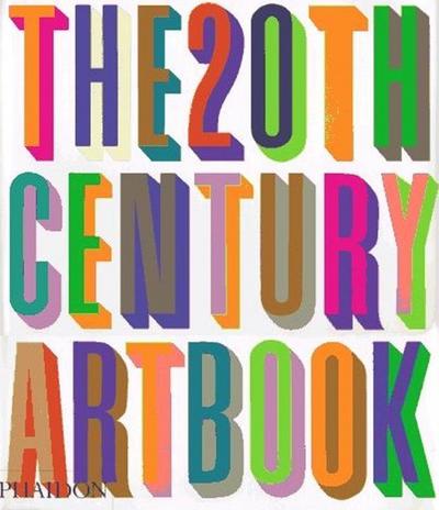 The 20th Century Art Book - Editors of Phaidon Press