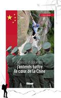 J’entends battre le coeur de la Chine