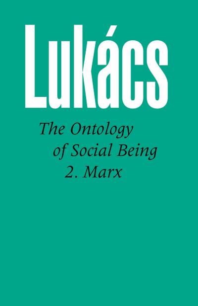 Ontology of Social Being, Volume 2 Marx