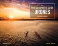 The Photographer’s Guide to Drones, 2nd Edition