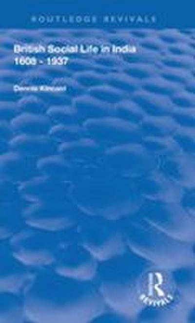 British Social Life in India 1608 - 1937