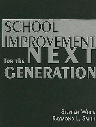 School Improvement for the Next Generation