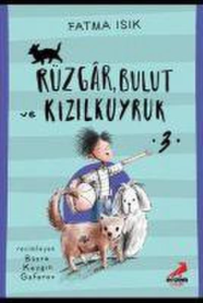 Rüzgar, Bulut ve Kizilkuyruk 3