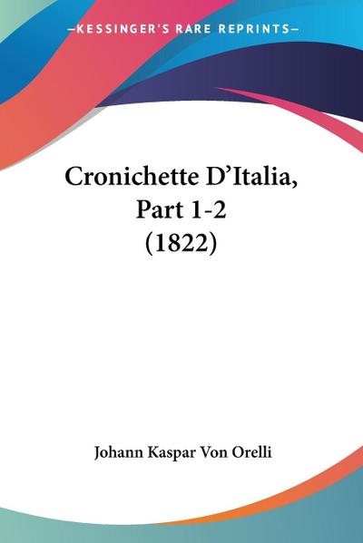 Cronichette D’Italia, Part 1-2 (1822)