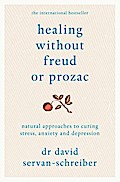 Healing Without Freud or Prozac