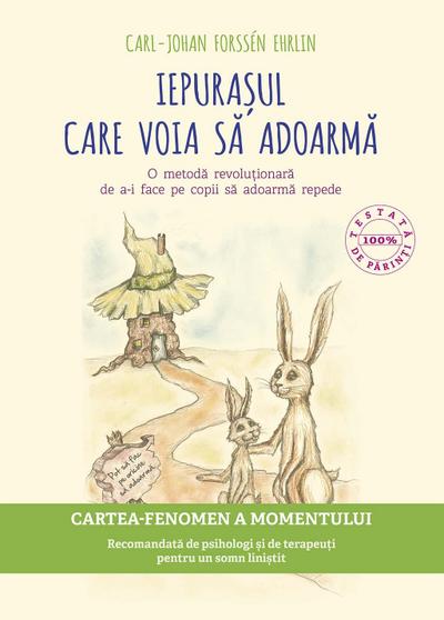 Iepura¿ul care voia sa adoarma. O metoda revolu¿ionara de a-i face pe copii sa adoarma repede