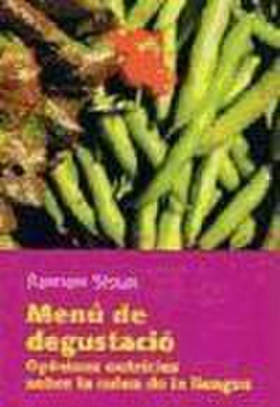 Menú de degustació : opinions nutrícies sobre la cuina de la llengua