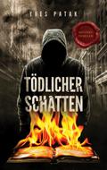 TÖDLICHER SCHATTEN von Yves Patak | Ebook