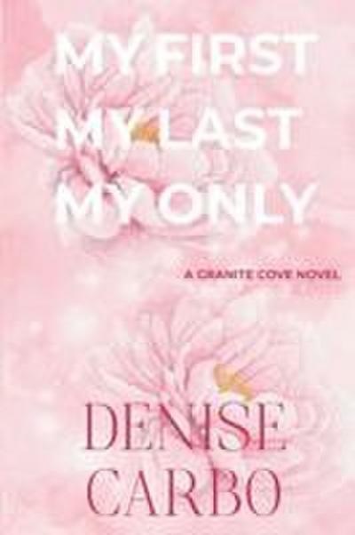 My First     My Last         My Only