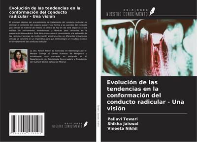 Evolución de las tendencias en la conformación del conducto radicular - Una visión