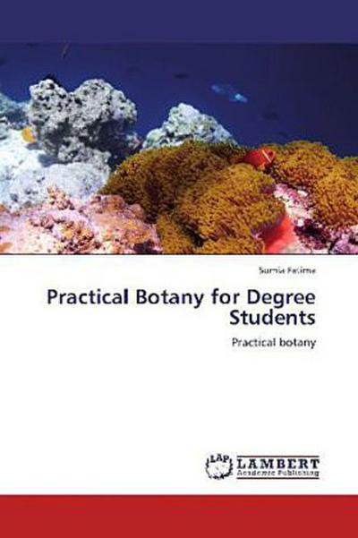 Practical Botany for Degree Students