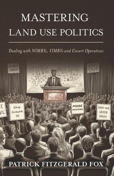 Mastering Land Use Politics