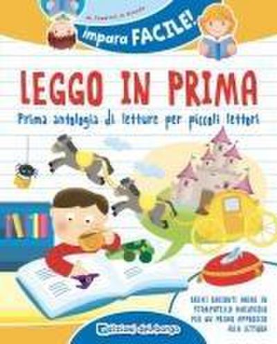 Leggo in prima. Prime antologia di letture per piccoli lettori