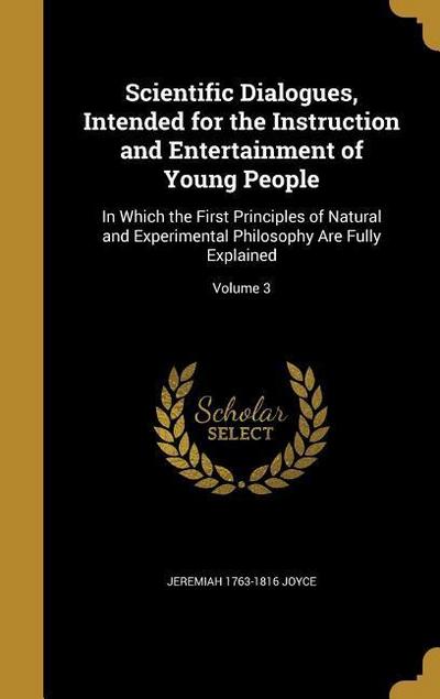 Scientific Dialogues, Intended for the Instruction and Entertainment of Young People