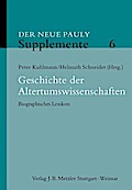 Der Neue Pauly - Supplemente Gelehrte und Wissenschaftler der Klassischen Altertumswissenschaften (14.-20.Jhd.)
