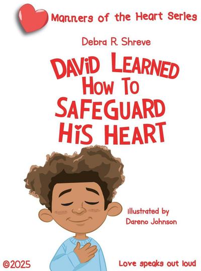 David Learned How to Safeguard His Heart