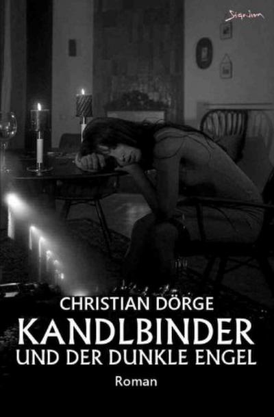 Kandlbinder und der dunkle Engel