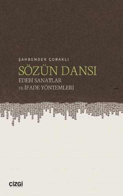 Sözün Dansi - Edebi Sanatlar ve Ifade Yöntemleri