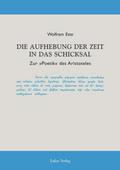Die Aufhebung der Zeit in das Schicksal