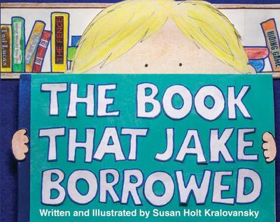 The Book That Jake Borrowed, (Bilingual Edition)