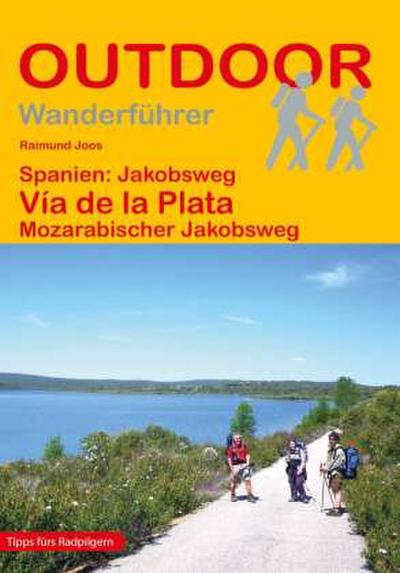 Spanien: Jakobsweg Vía de la Plata Mozarabischer Jakobsweg