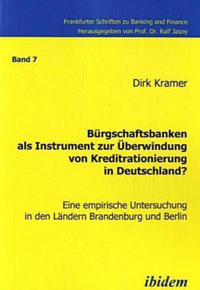Bürgschaftsbanken als Instrument zur Überwindung von Kreditrationierung in Deutschland?