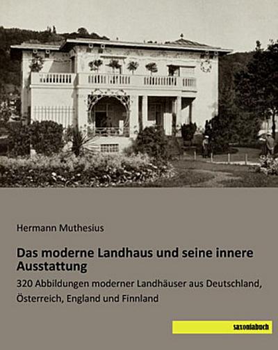 Das moderne Landhaus und seine innere Ausstattung