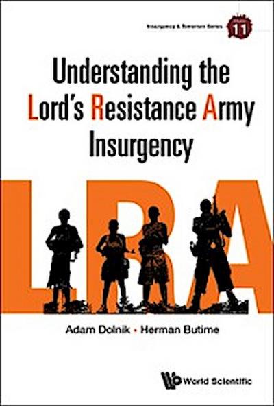 Understanding The Lord’s Resistance Army Insurgency