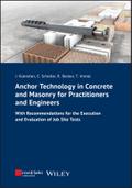 Anchor Technology in Concrete and Masonry for Practitioners and Engineers