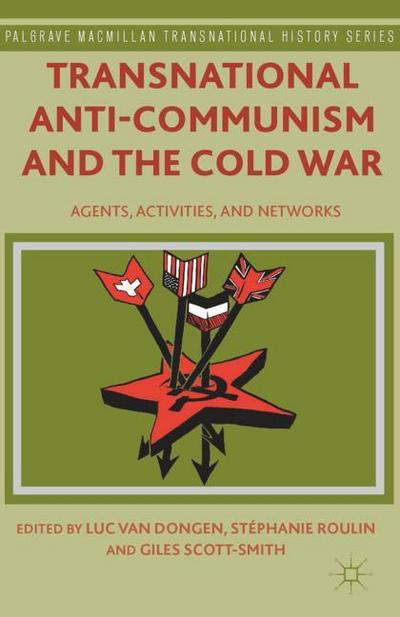 Transnational Anti-Communism and the Cold War