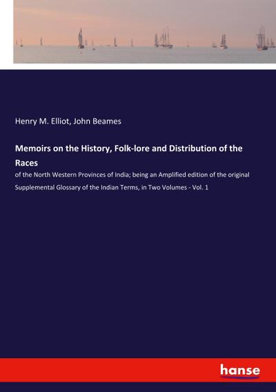Memoirs on the History, Folk-lore and Distribution of the Races