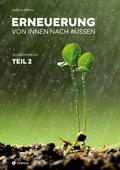 Erneuerung von innen nach außen Teil 2