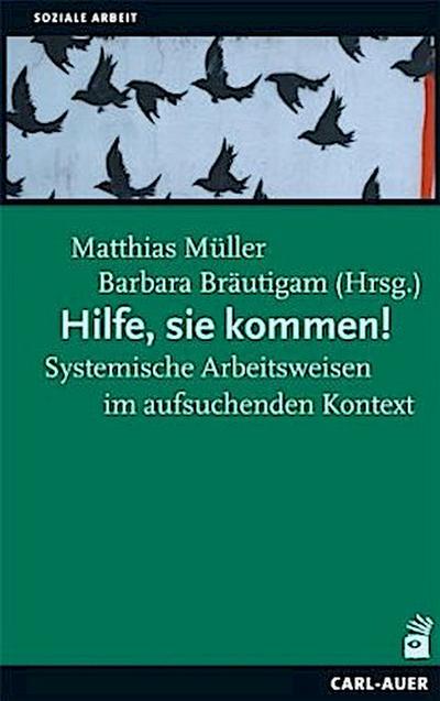 Hilfe, sie kommen!
