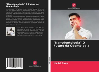 "Nanodontologia" O Futuro da Odontologia