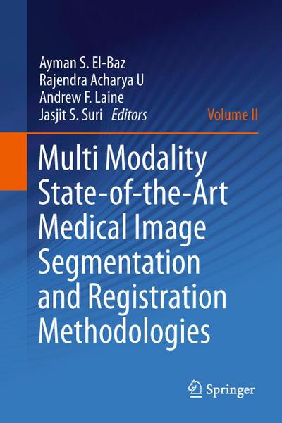 Multi Modality State-Of-The-Art Medical Image Segmentation and Registration Methodologies