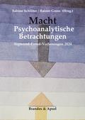 Macht. Psychoanalytische Betrachtungen