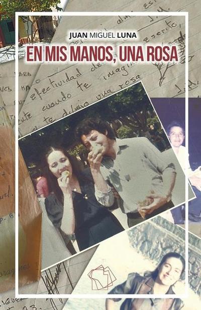 En mis manos, una rosa