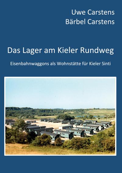 Das Lager am Kieler Rundweg
