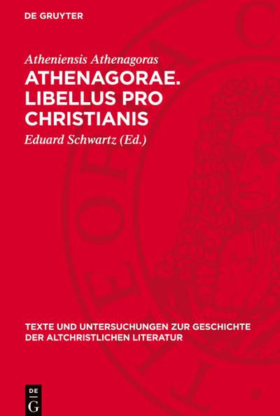 Athenagorae. Libellus pro Christianis