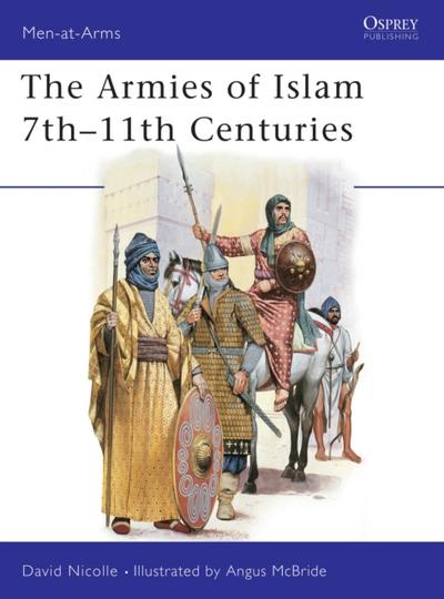 Armies of Islam 7th 11th Centuries