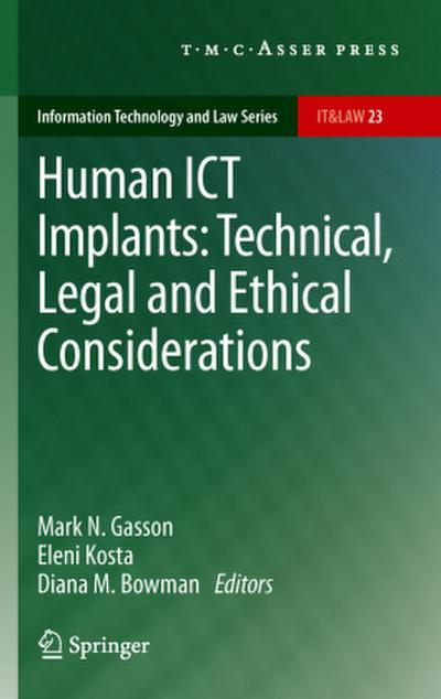 Human ICT Implants: Technical, Legal and Ethical Considerations