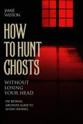 How To Hunt Ghosts