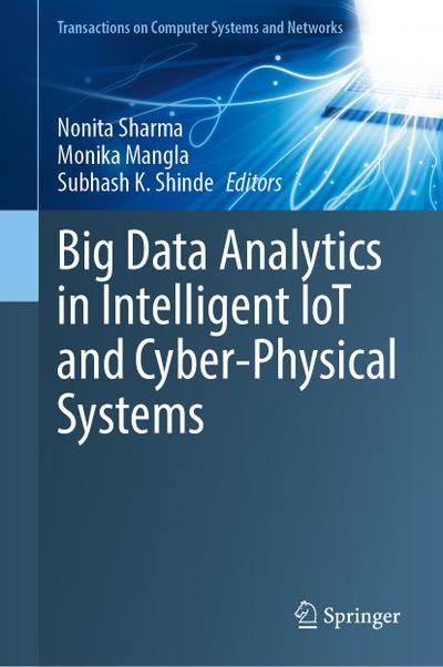 Big Data Analytics in Intelligent IoT and Cyber-Physical Systems