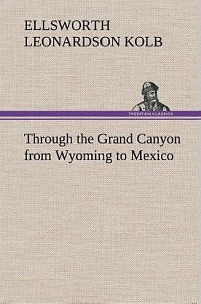 Through the Grand Canyon from Wyoming to Mexico