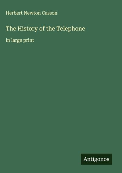 The History of the Telephone