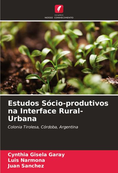 Estudos Sócio-produtivos na Interface Rural-Urbana