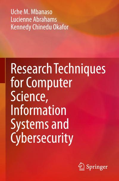 Research Techniques for Computer Science, Information Systems and Cybersecurity